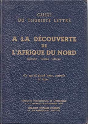 A la découverte de lafrique du nord 1951